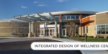 Integrated Design of Wellness Centers - Plunkett Raysich Architects, LLP